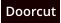 Doorcut
